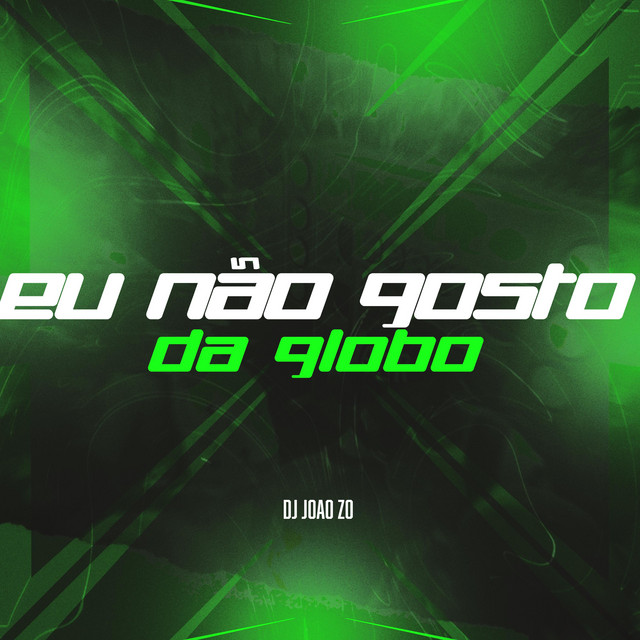 eu não gosto da globo
