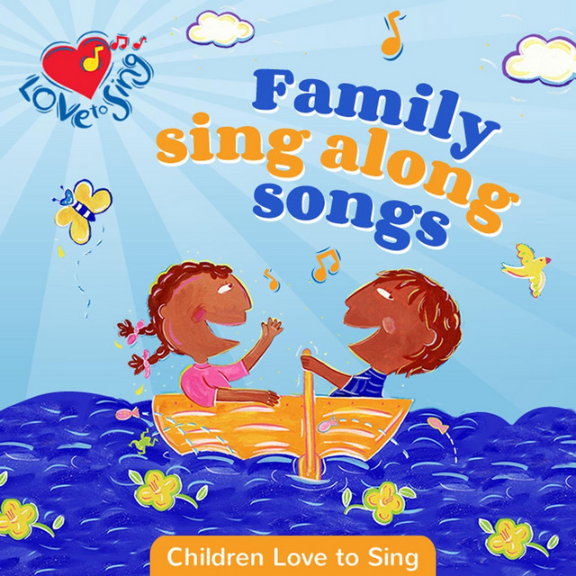 Family Sing Along Songs - Album by Children Love to Sing | Spotify