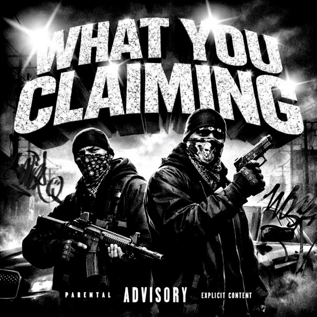 WHAT YOU CLAIMING