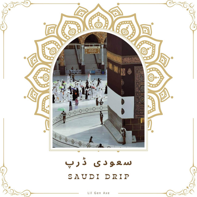 Lil Gen Axe – Saudi Drip