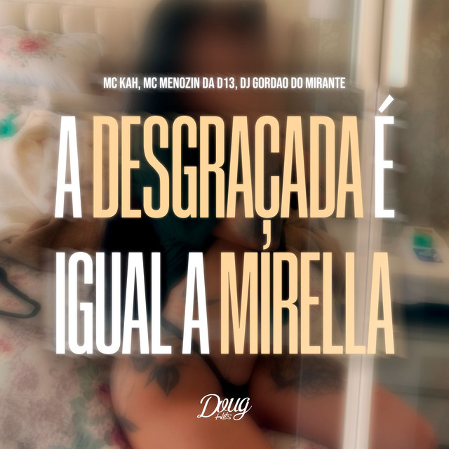 A Desgraçada é igual a Mirella