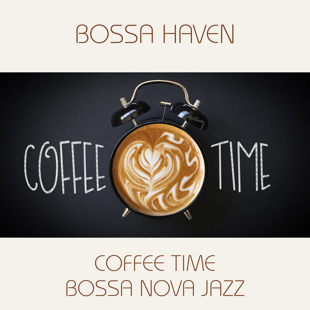 Coffee Time Bossa Nova Jazz