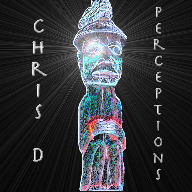 Chris D – Reality Transformed