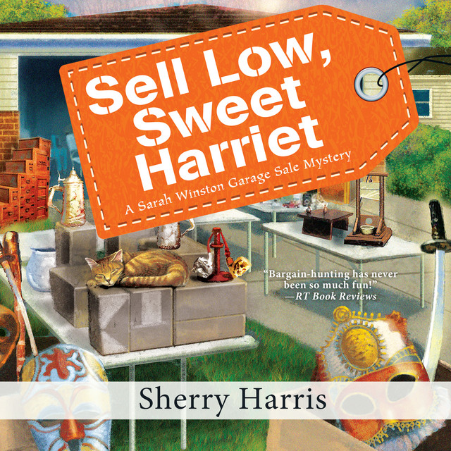 Chapter 46 Sell Low, Sweet Harriet A Sarah Winston Garage Sale