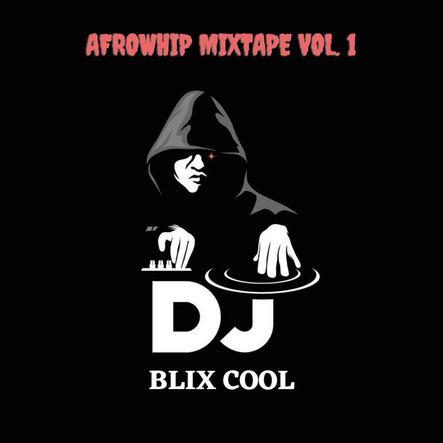 Afrowhip Mixtape VOL. 1 (DJ Mix) cover art