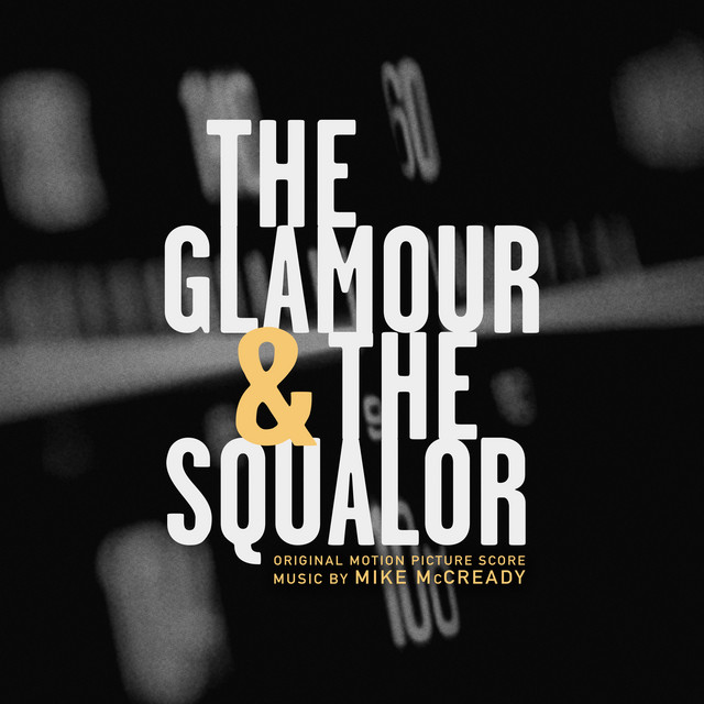 The Glamour & The Squalor (Original Motion Picture Score) cover art