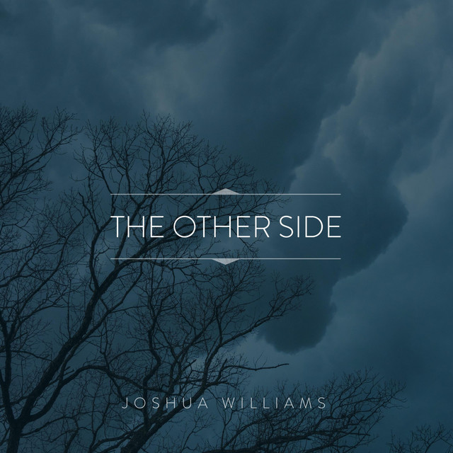 The Other Side - Single by Joshua Williams | Spotify