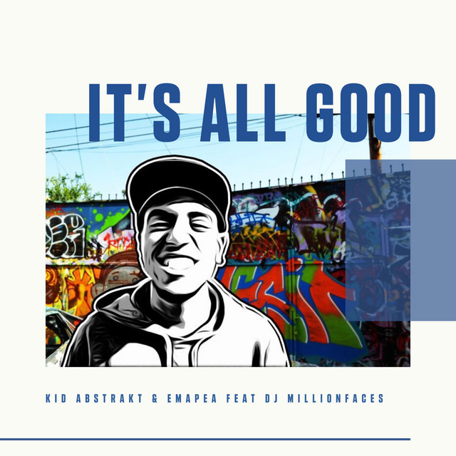 It's All Good - Kid Abstrakt, Emapea