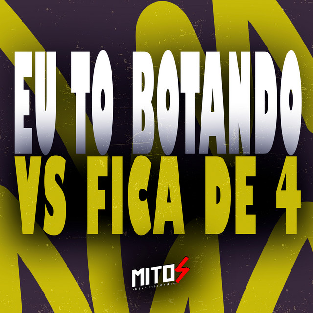 Eu To Botando Vs Fica De 4