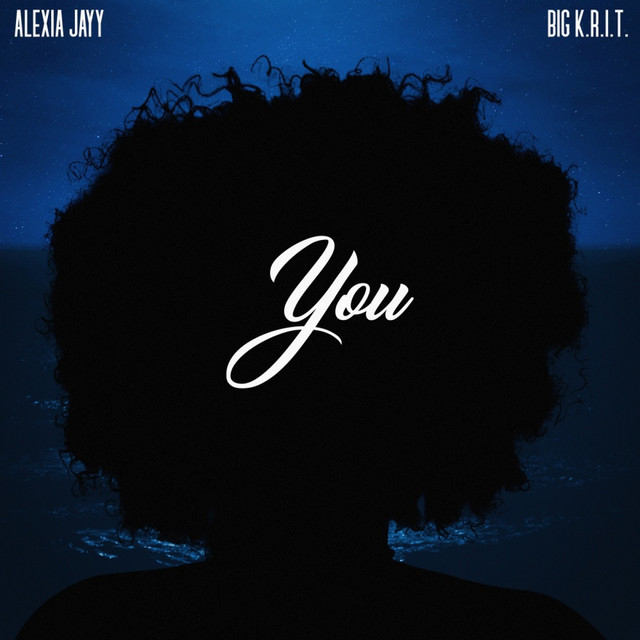 Alexia Jayy & Big K.R.I.T. - You