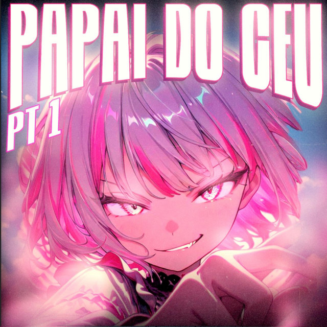 Papai do Céu - Pt. 1