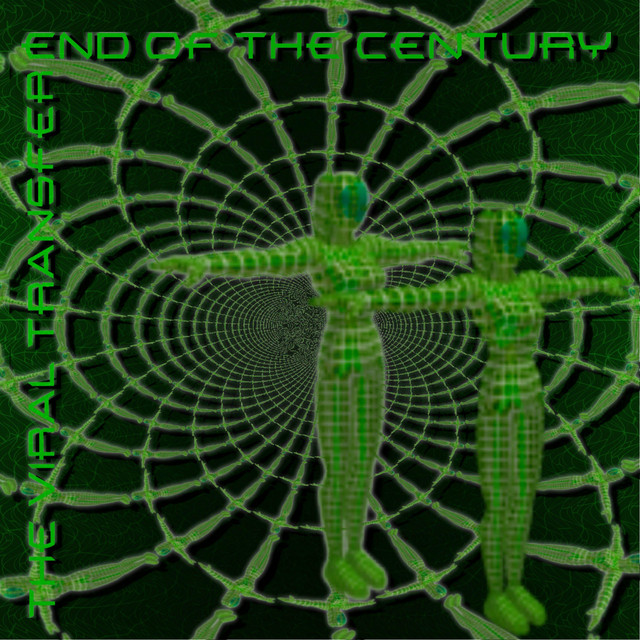 END OF THE CENTURY: THE VIRAL TRANSFER cover