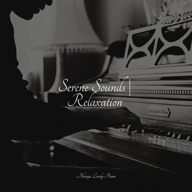 Serene Sounds | Relaxation - Album by Relaxing Classical Piano Music ...