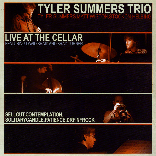 Live at the Cellar (feat. David Braid & Brad Turner) - Single by Tyler ...