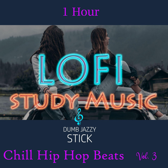 1 Hour Lofi Study Music Chill Hip Hop Beats, Vol. 3 - song and lyrics ...