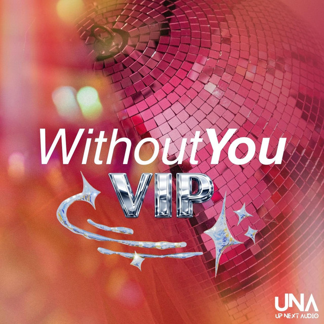 Without You VIP - UNA Club Remix