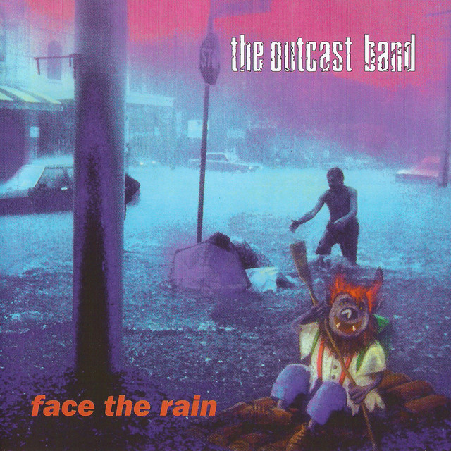 Face The Rain by The Outcast Band