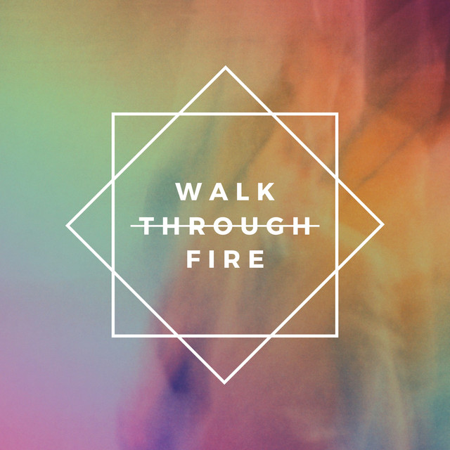 Walk Through Fire