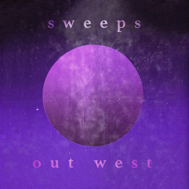 out west - Single by Sweeps | Spotify