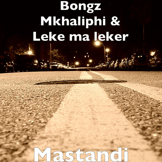 Mastandi - Single by Bongz Mkhaliphi | Spotify