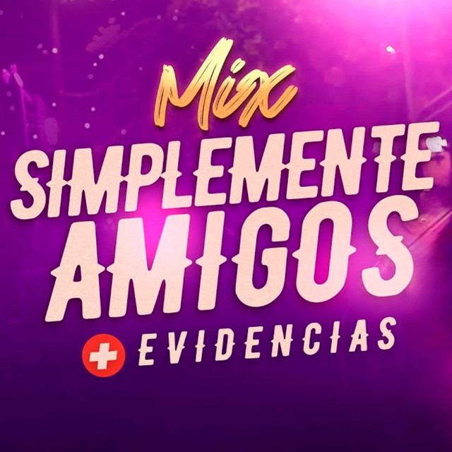 Simplemente Amigos / Evidencias - En Vivo