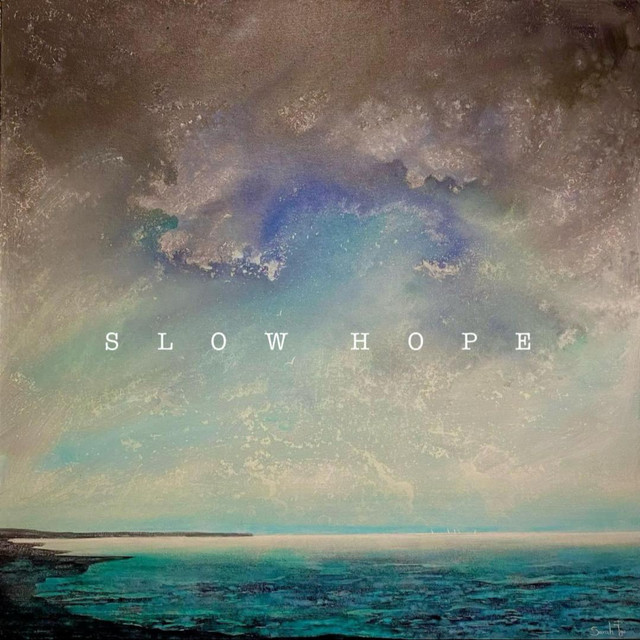 Slow Hope
