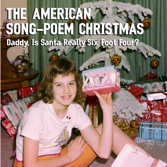 The American Song-Poem Christmas: Daddy, Is Santa Really Six Foot Four? cover