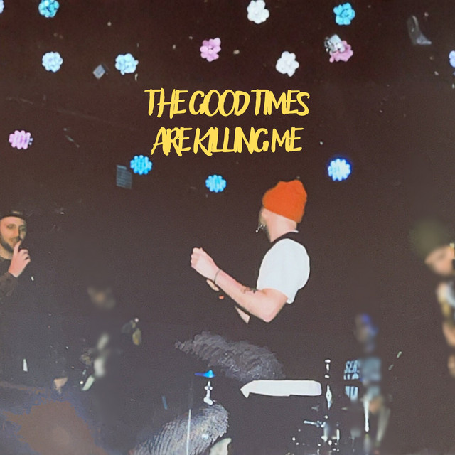 The Good Times are Killing Me cover art