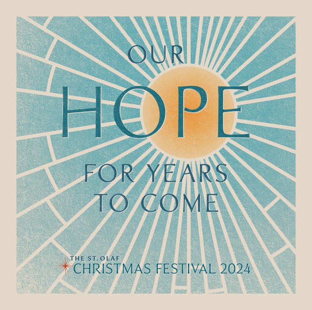Our Hope for Years to Come: 2024 St. Olaf Christmas Festival (Live)