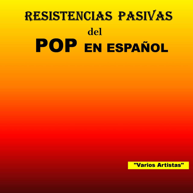 Resistencias Pasivas del Pop en Español cover art