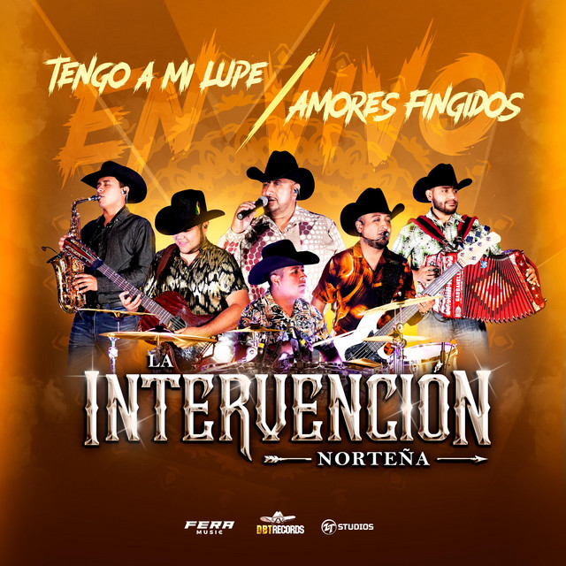 Amores Fingidos X Tengo a Mi Lupe - En vivo
