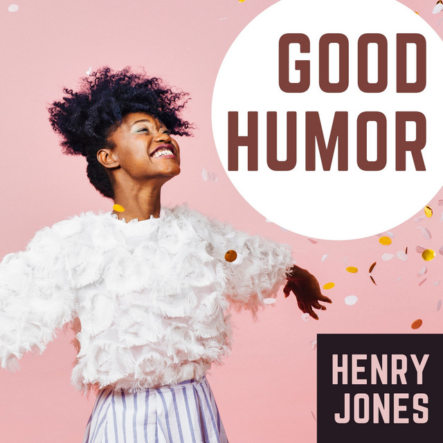 Good Humor - Album by Henry Jones | Spotify