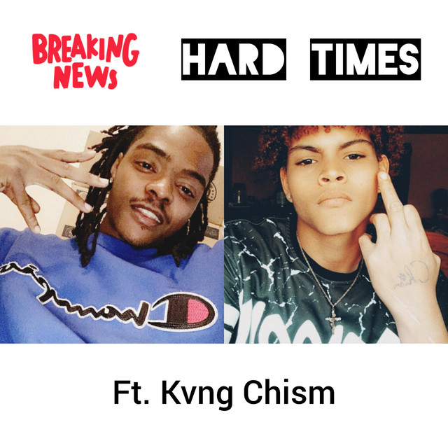 Hard Times - Single by Kvng Chism | Spotify