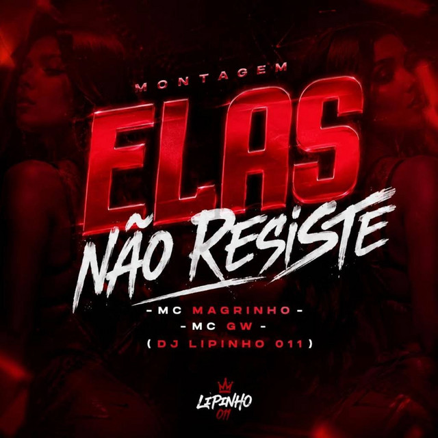 Montagem Elas Não Resiste