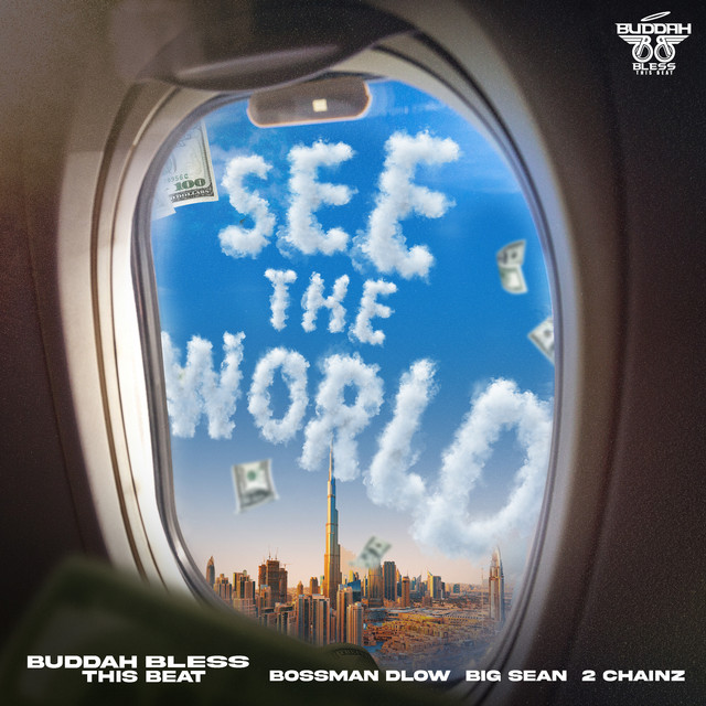 See The World (feat. BossMan Dlow)