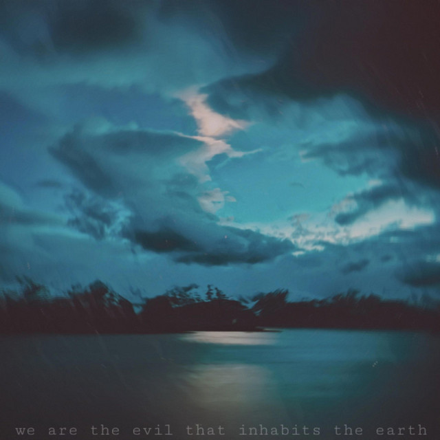 We Are the Evil That Inhabits the Earth cover art