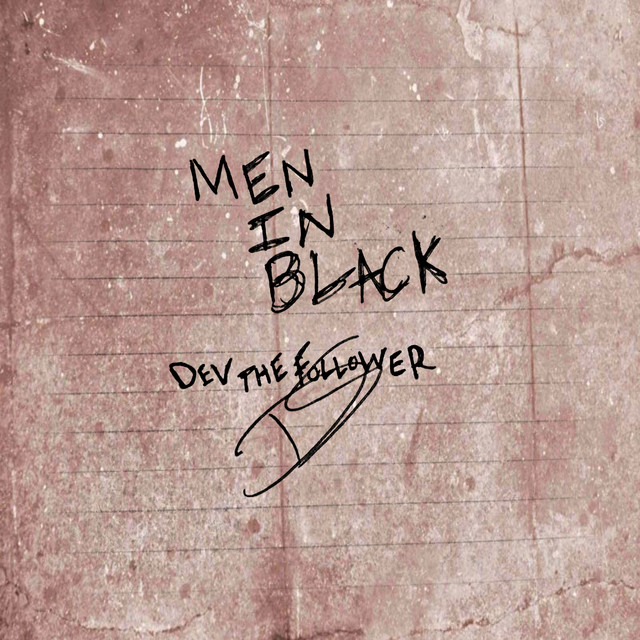 men in black - Single by Dev the Follower | Spotify