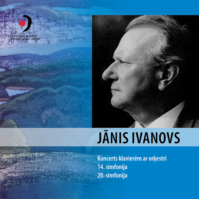 Ivanovs: Piano Concerto in D Minor & Symphonies Nos. 14 & 20