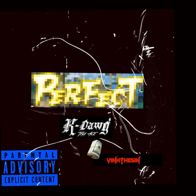 Perfecto - Single by K-Dawg Tha Ace | Spotify