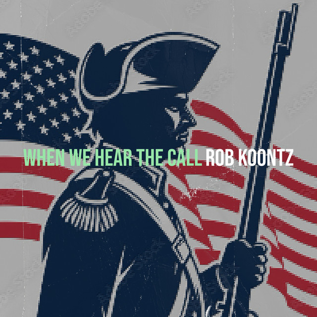 Rob Koontz - When We Hear the Call