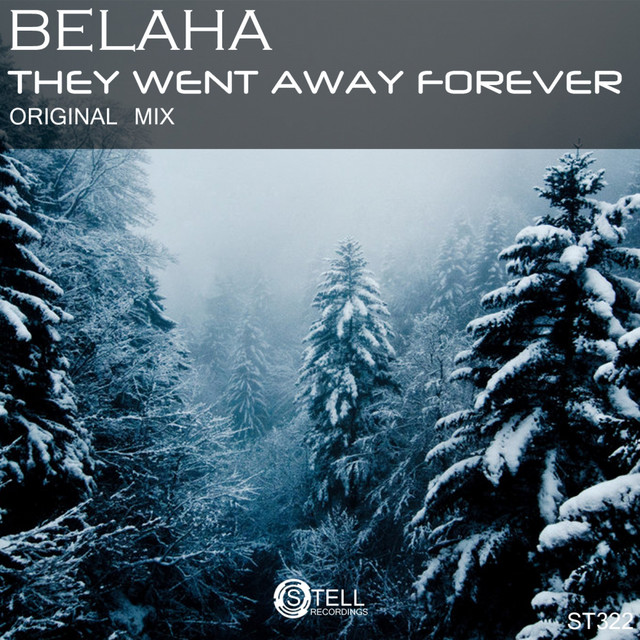 Обкладинка: They Went Away Forever - Original Mix — Belaha
