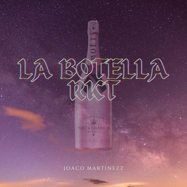 La Botella Rkt - song and lyrics by Joaco Martinezz | Spotify