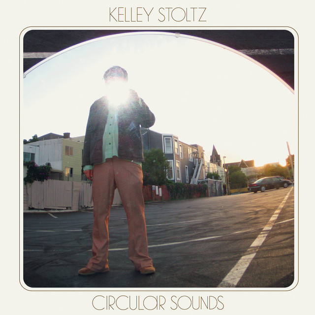 Circular Sounds — Kelley Stoltz