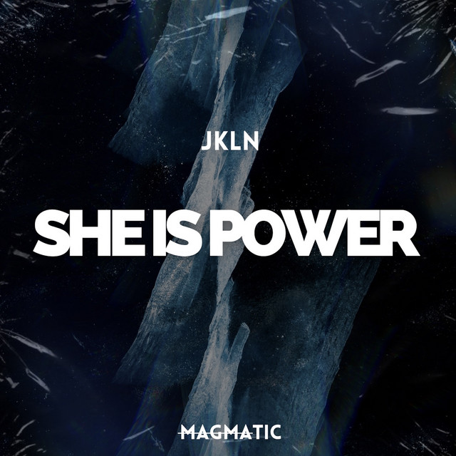 Обкладинка: She Is Power — JKLN