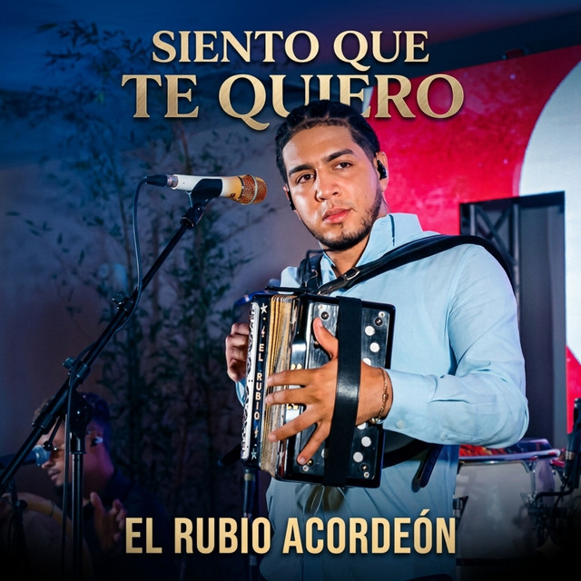 EL RUBIO ACORDEON - — SIENTO QUE TE QUIERO