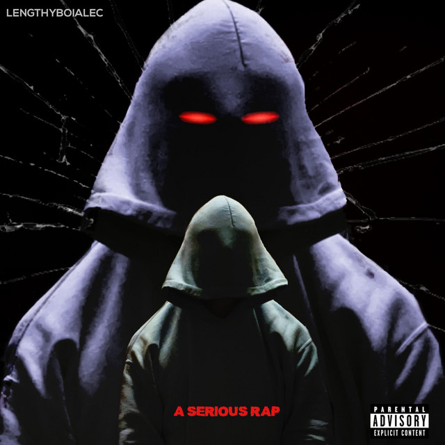 A SERIOUS RAP - Single by LengthyBoiAlec | Spotify