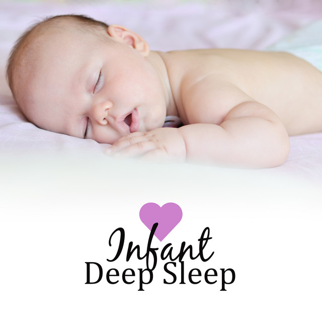 Infant Deep Sleep (Relaxing Piano Music for Trouble Sleeping, Calm Down Your Baby & Newborn Relaxation with Nature in Background) cover art