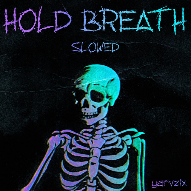 Cover art: HOLD BREATH - Slowed — yarvzix