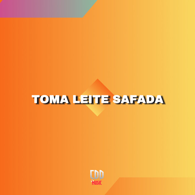 TOMA LEITE SAFADA