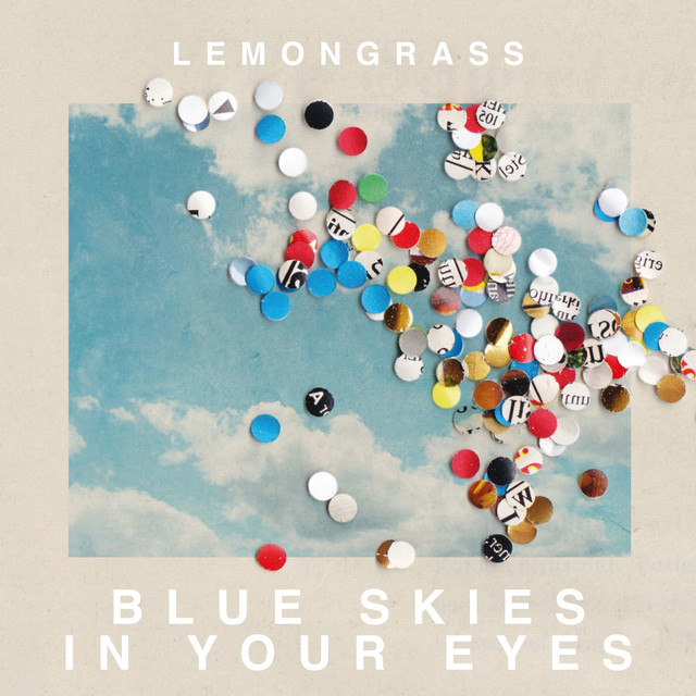 Lemongrass Blue Skies In Your Eyes